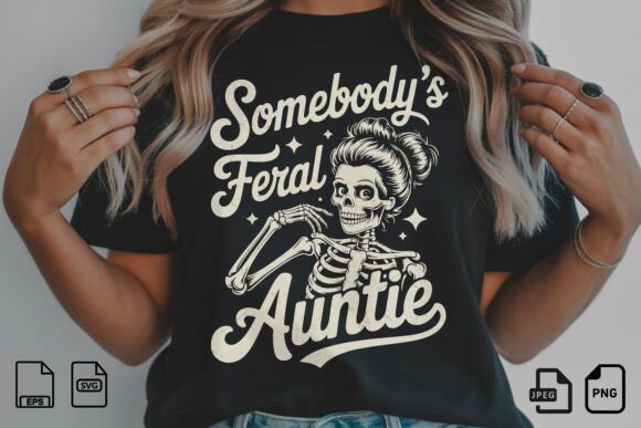 Somebody’s Feral Auntie: The Ultimate Anti-Boring T-Shirt Design