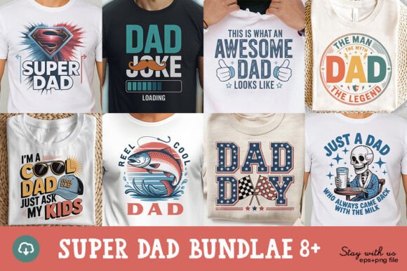 Super Dad Design Bundle: 8 Hilarious EPS & PNG Graphics for Fatherhood